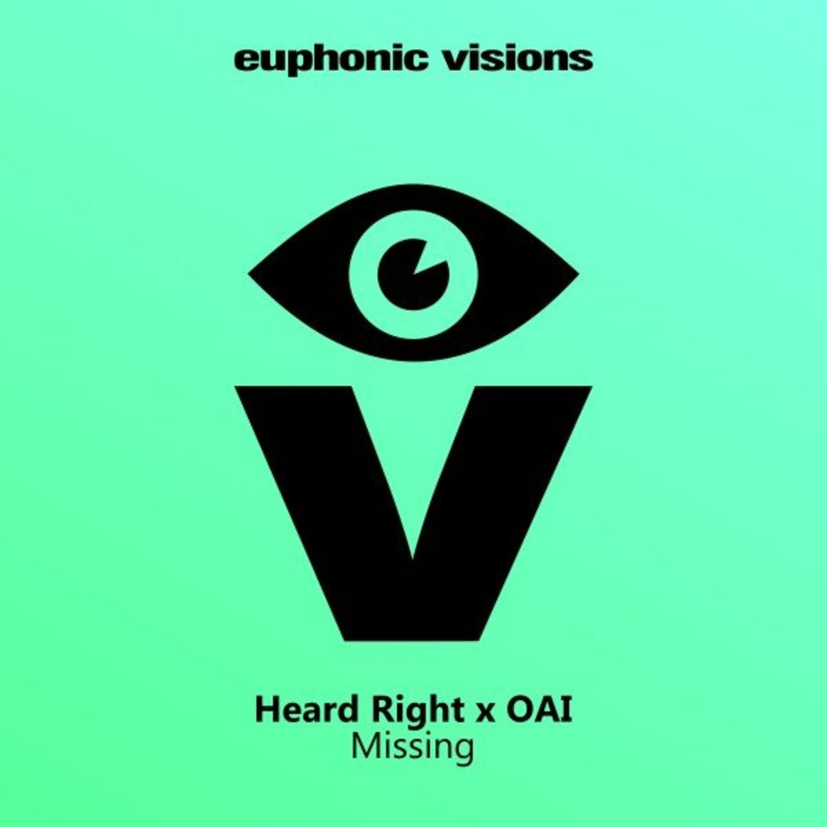 Heard Right & OAI - Missing [EUVIS047]